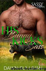 His Bunny Kicks Sass_Sassy Ever After by Dawn Sullivan