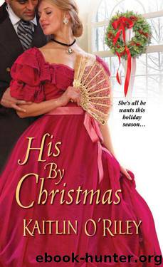 His By Christmas (Hamilton Sisters) by O'Riley Kaitlin