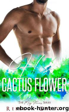His Cactus Flower (The May Flowers Series ) by Rebecca Gallo