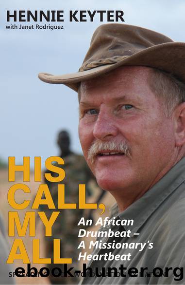 His Call, My All by Keyter Hennie;Rodriguez Janet;