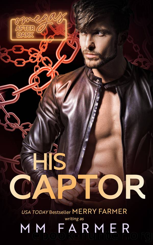 His Captor (Omegas After Dark Book 2) by MM Farmer & Merry Farmer