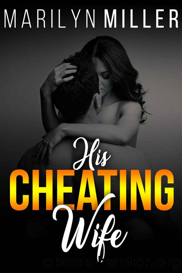His Cheating Wife by Miller Marilyn