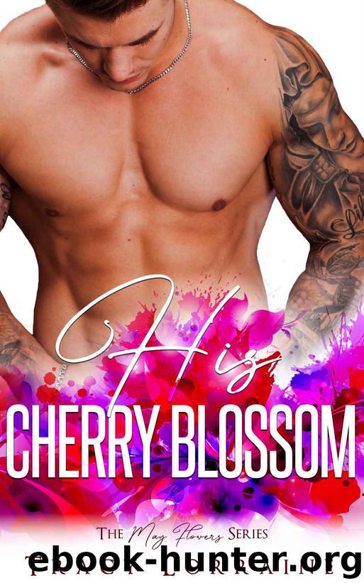 His Cherry Blossom: A May Flowers Short Story by Lorraine Tracy & Club Flirt