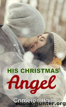His Christmas Angel: A Holiday Novella by Cameron Hart