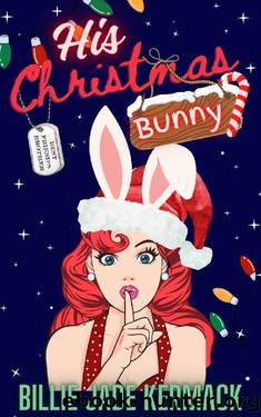 His Christmas Bunny by Billie Jade Kermack