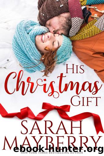 His Christmas Gift by Sarah Mayberry