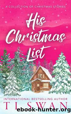 His Christmas List: A Collection of Christmas Stories by T L Swan