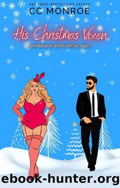 His Christmas Vixen: A Her Shadows His Secrets Novella by CC Monroe