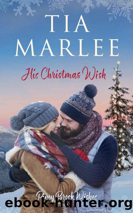 His Christmas Wish (Piney Brook Wishes Book 1) by Tia Marlee