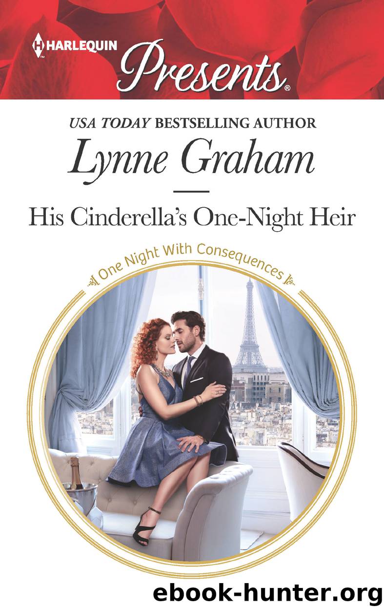 His Cinderella's One-Night Heir by Lynne Graham