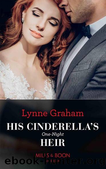 His Cinderella's One-Night Heir_Mills & Boon Modern by Lynne Graham