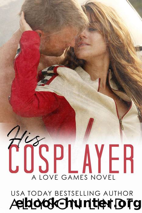 His Cosplayer_A Friends to Lovers Geek Romance by Allyson Lindt
