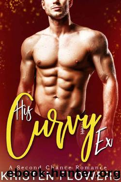 His Curvy Ex by Kristen Flowers