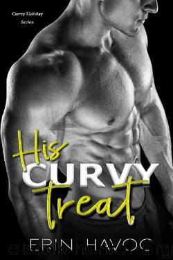 His Curvy Treat by Erin Havoc