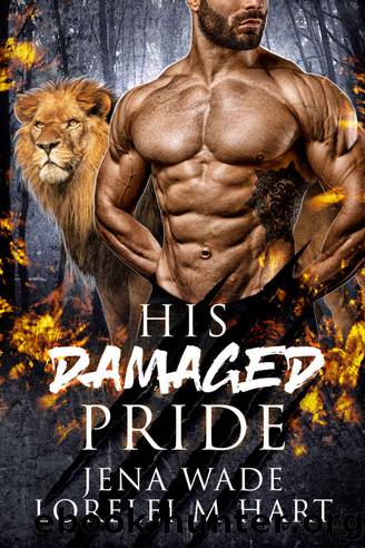 His Damaged Pride (Asilo Pride Book 1) by Jena Wade & Lorelei M. Hart