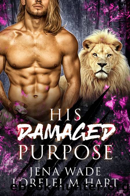 His Damaged Purpose: A Waiting Hearts Romance (Asilo Pride Book 5) by Jena Wade & Lorelei M. Hart