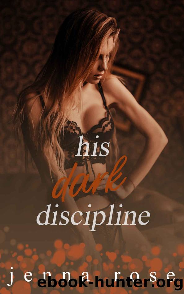 His Dark Discipline by Rose Jenna