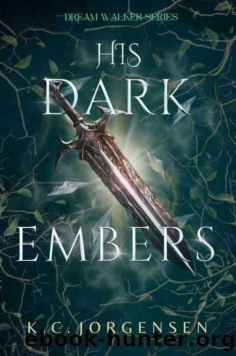 His Dark Embers: (Dream Walker Series Book 1) by Jorgensen K.C