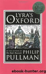 His Dark Materials Companion 1 - Lyra's Oxford by Philip Pullman