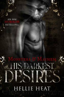 His Darkest Desires: An MM Jekyll and Hyde Retelling (Monsters & Mayhem) by Hellie Heat