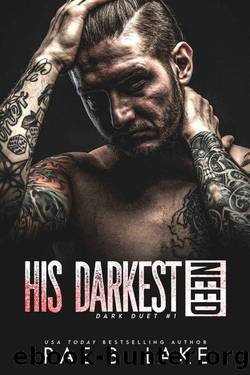 His Darkest Need: A Dark Arranged Marriage Romance: Dark Duet Book 1 by Rae B. Lake