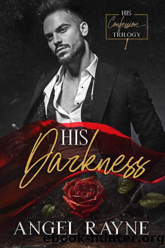 His Darkness: A Dark Mafia Romance (His Confession Trilogy Book 1) by Angel Rayne