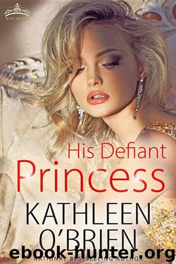 His Defiant Princess by Kathleen O'Brien