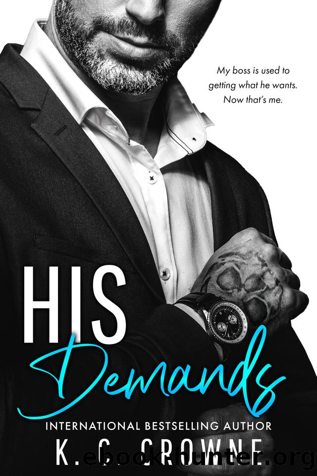 His Demands: An Age Gap, Billionaire Boss Romance (Silver Fox Daddies) by K.C. Crowne