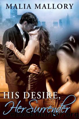 His Desire Her Surrender (Dominating BDSM Billionaires Erotic Romance #2) by Mallory Malia