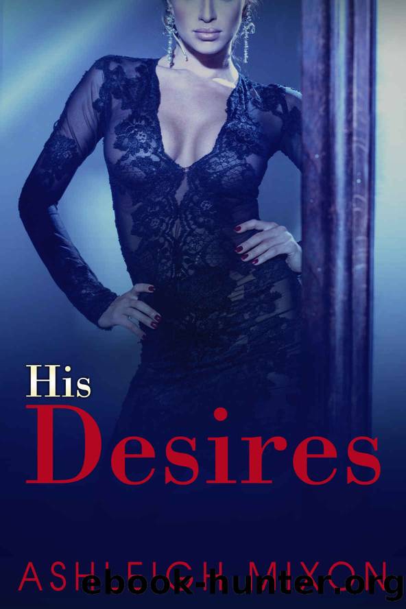 His Desires: Diary Of A Slut Wife #1 by Ashleigh Mixon