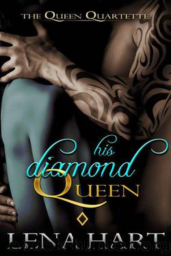 His Diamond Queen (Queen Quartette Book 4) by Hart Lena