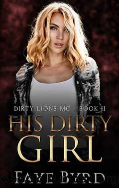 His Dirty Girl by Faye Byrd