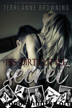 His Dirty Little Secret by Terri Anne Browning
