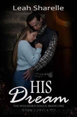 His Dream (The Wounded Souls - Queenscliff Chapter. Book 1) by Leah Sharelle