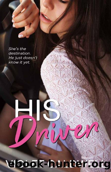 His Driver: An Instalove Road Trip Romance by Violet Caldwell