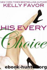 His Every Choice by Kelly Favor