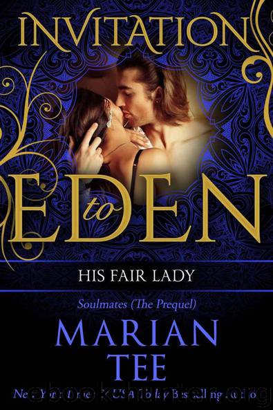His Fair Lady (Invitation to Eden): Soulmates (The Prequel) by Marian Tee