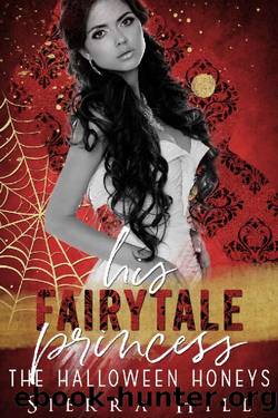 His Fairytale Princess by Sierra Hill