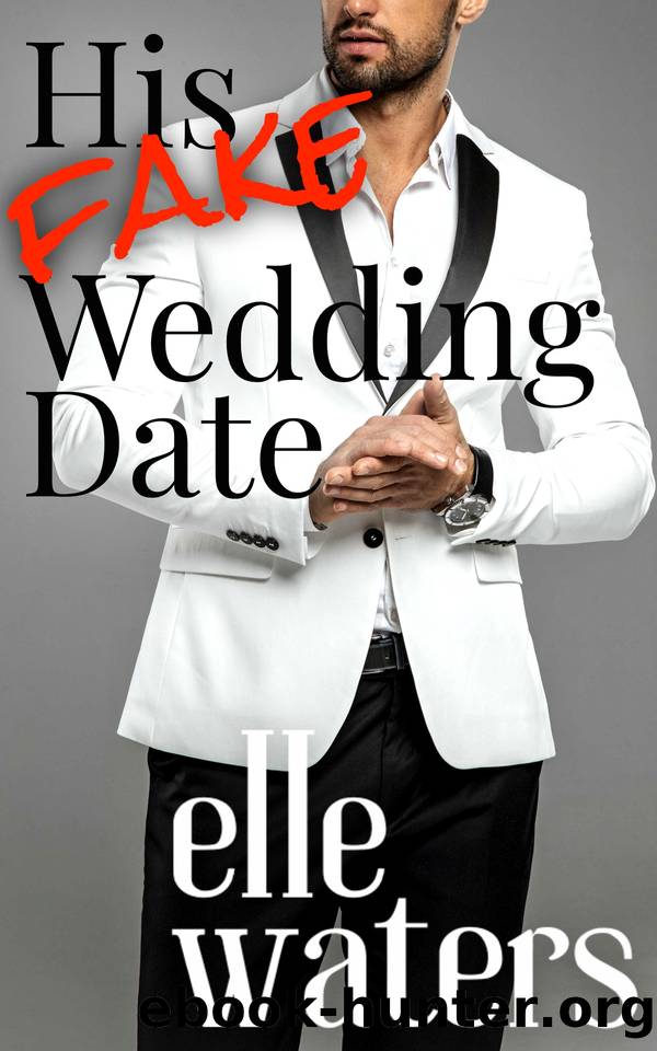 His Fake Wedding Date: A Small Town Fake Relationship MM Romance by Waters Elle