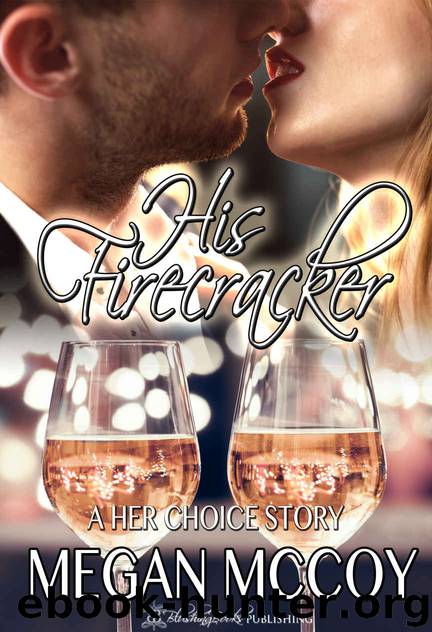 His Firecracker (A "Her Choice" Story) by Megan McCoy