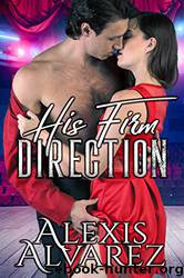 His Firm Direction by Alexis Alvarez
