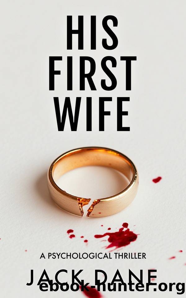 His First Wife: A Psychological Thriller by Jack Dane
