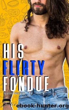 His Flirty Fondue (The Secret Sauce Series) by Poppy Parkes & Flirt Club