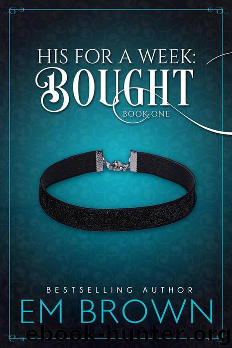 His For A Week: Bought by EM BROWN