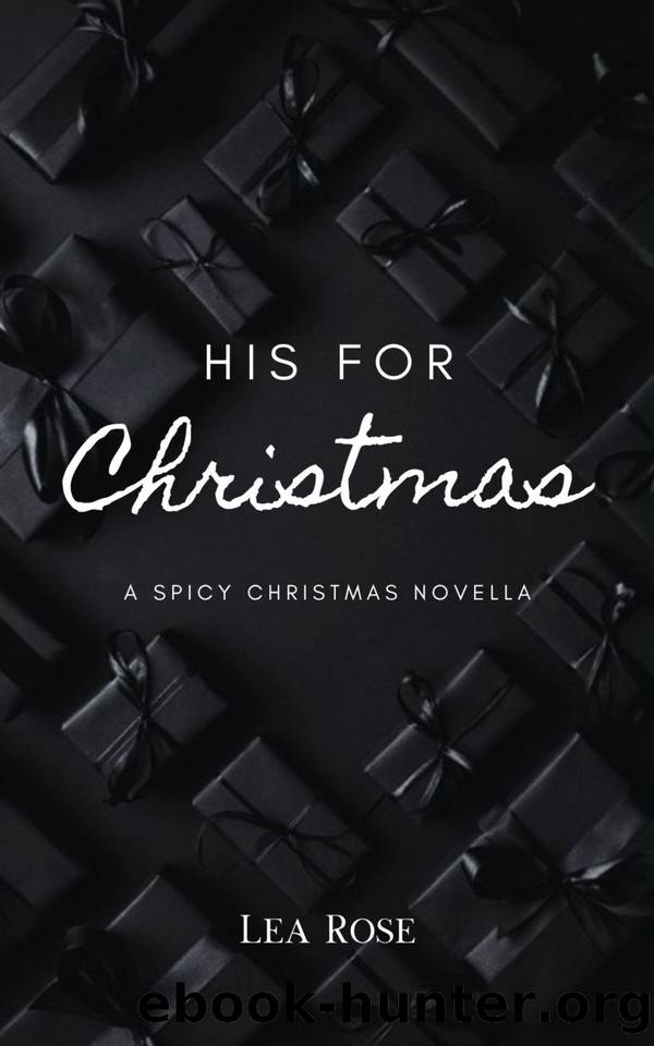 His For Christmas by Lea Rose