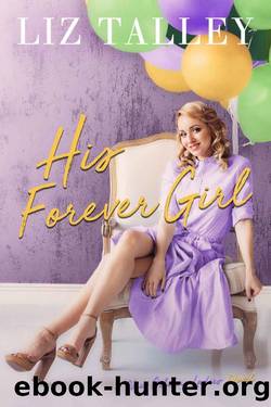 His Forever Girl_A New Orleans Ladies Novel by Liz Talley