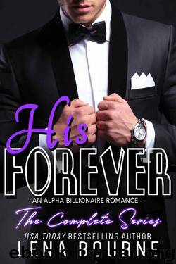 His Forever: The Complete Series by Lena Bourne