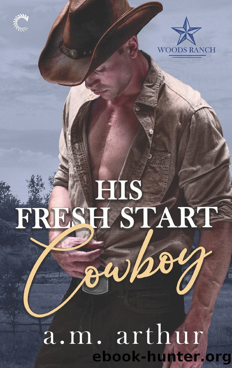 His Fresh Start Cowboy--A Gay Cowboy Romance by A.M. Arthur