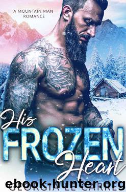 His Frozen Heart: A Mountain Man Romance by Georgia Le Carre