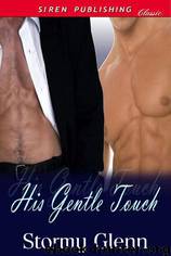 His Gentle Touch by Stormy Glenn